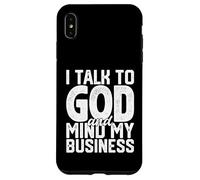 Je Parle à Dieu et Je m'occupe de Mes Affaires Une drôle de Foi Religieuse Coque pour iPhone XS Max