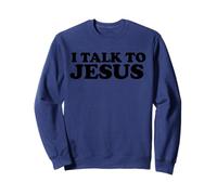 Je Parle À JÉSUS Sweatshirt