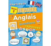 Je parle anglais en questions réponses Niveau 2