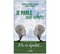 Je Parle Aux Arbres Et Ils Me Répondent