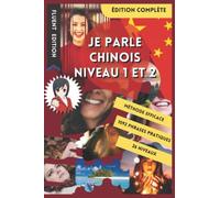 JE PARLE CHINOIS NIVEAU 1 ET 2: LIVRE POUR APPRENDRE POUR DÉBUTANT. DÉBUTER LE CHINOIS. LE VOCABULAIRE BILINGUE POUR MIEUX LIRE, PARLER ET ÉCRIRE LE ... A1 ET A2. MÉTHODE POUR ENFANT ET ADULTE