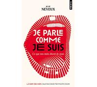 Je parle comme je suis: Ce que nos mots disent de nous
