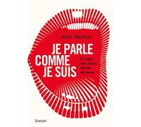 Je parle comme je suis: Ce que nos mots disent de nous