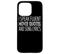 Je Parle couramment des Citations de Films et des Paroles de chansons Coque pour iPhone 15 Pro Max