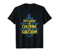 Je Parle Couramment Le Chlore Et Les Sarcasmes Piscine T-Shirt