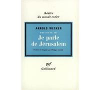 Je parle de Jérusalem - - Arnold Wesker - Gallimard - Livre