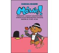 Je parle ! Des poèmes et des jeux orthophoniques pour renforcer la prononciation correcte des sons SZ ¯(RZ) CZ D¯ Barbara Czarnik (Buch auf Polnisch)