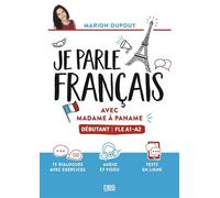 Je parle français avec Madame à Paname Débutant - FLE A1-A2 - Marion Dupouy - De Boeck Supérieur - broché - Méthode de langue
