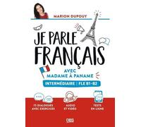 Je Parle Français Avec Madame À Paname - Intermédiaire Fle B1-B2