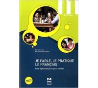 Je parle, je pratique le français : Post-alphabétisation pour adultes de Marie Barthe ,Bernadette Chovelon ( 9 avril 2008 )