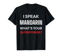 Je Parle Mandarin, Quel est Votre Super Pouvoir ? Chinois T-Shirt