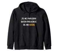 Je Parlerai Qu'en Présence De Ma Bière Cadeau Alcool Drôle Sweat à Capuche