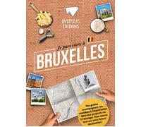 Je pars vivre à Bruxelles - Carine Piéri - Overseas - broché - Guide