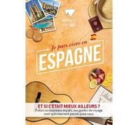 JE PARS VIVRE EN ESPAGNE