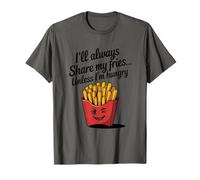 Je partagerai toujours mes frites sauf si j'ai faim (sarcastique) T-Shirt