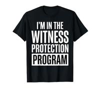 Je participe au Programme de Protection des témoins Funny T-Shirt Graphique avec Valeur