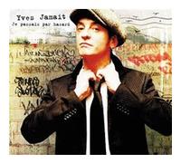 Yves Jamait - Je Passais par Hasard