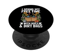 Je Passe Mon Temps Libre avec des houes et des Sacs à poussière à Faire du Jardinage Amusant PopSockets PopGrip Adhésif