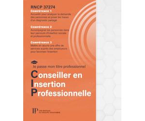 Je passe mon titre professionnel Conseiller en Insertion Professionnelle