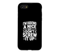 Je Passe Une Bonne journée, ne la gâche Pas Coque pour iPhone SE (2020) / 7/8