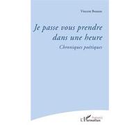 Je passe vous prendre dans une heure Vincent Bouton (Auteur)