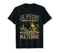 Je pêche Depuis des années mais ma Meilleure Prise T-Shirt