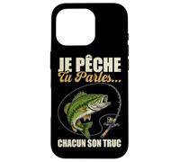Je Pêche Pendant Que Tu Parles Chacun Ses Propres Trucs Coque pour iPhone 16 Pro