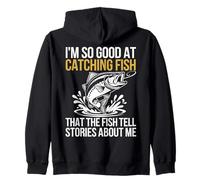 Je pêche tellement bien le poisson qu'ils racontent des histoires à mon sujet Sweat à Capuche