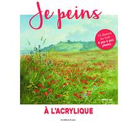 JE PEINS 65 : L'ACRYLIQUE