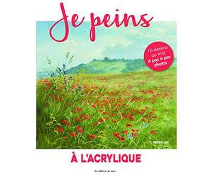 JE PEINS 65 : L'ACRYLIQUE