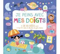 JE PEINS AVEC MES DOIGTS (NOUVELLE EDITION)