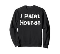 Je peins des Maisons Sweatshirt