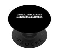 Je pensais Que j'étais Le Responsable, ma Femme m'a corrigé PopSockets PopGrip Adhésif