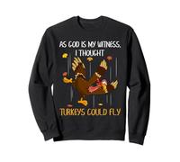 Je pensais Que Les dindes pouvaient Voler Un drôle de Jour de Thanksgiving Sweatshirt