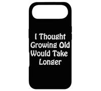 Je pensais Que Vieillir prendrait Plus de Temps Coque pour iPhone Air
