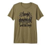Je pensais Que Vieillir prendrait Plus de Temps T-Shirt Haut de Gamme