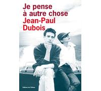 Je pense à autre chose