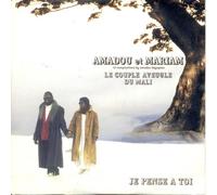 Amadou et Mariam – Je Pense À Toi