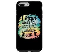 Je Pense ce Que Je dis, Je Le Pense Toujours Sarcastique Coque pour iPhone 7 Plus/8 Plus