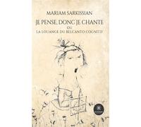 Je pense, donc je chante - Mariam Sarkissian - Le Lys Bleu - broché - Essai