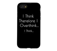 Je Pense, Donc Je réfléchis trop... Je Pense - Philosophie Amusante Coque pour iPhone SE (2020) / 7/8