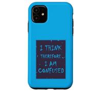 Je pense, donc je suis... Confus. Coque pour iPhone 11