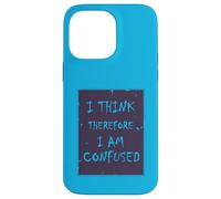 Je pense, donc je suis... Confus. Coque pour iPhone 14 Pro Max