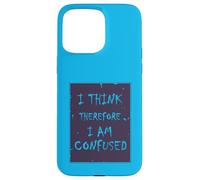 Je pense, donc je suis... Confus. Coque pour iPhone 15 Pro Max