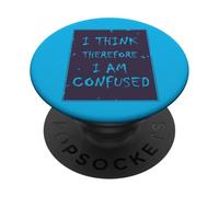 Je pense, donc je suis... Confus. PopSockets PopGrip Adhésif
