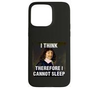 Je Pense Donc Que Je ne Peux Pas Dormir René Descartes Coque pour iPhone 15 Pro Max