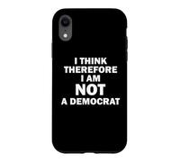 Je Pense Donc Que Je ne suis Pas démocrate Coque pour iPhone XR