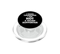 Je Pense Donc Que Je ne suis Pas Un Partisan de Trump PopSockets PopGrip pour MagSafe