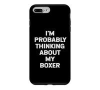 Je Pense Probablement à Mon propriétaire de Chien Boxer, Mon Amant, ma Maman, Mon père Coque pour iPhone 7 Plus/8 Plus