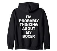 Je Pense Probablement à Mon propriétaire de Chien Boxer, Mon Amant, ma Maman, Mon père Sweat à Capuche